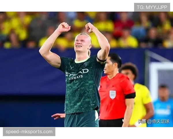 哈兰德中锋模板引领攻势足球新潮流，境界稳步提升重塑战术格局